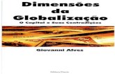 Dimensões da Globalização - Giovanni Alves · dialética, um tema maldito: o problema da globalização. É um ... Procuramos organizar o livro em 3 partes – a primeira, que