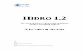 Hidro 1.2 Novidades do Sistema Versão 2 - …arquivos.ana.gov.br/infohidrologicas/cadastro/Hidro_1.2_Novidades... · 1.1 Novidades do Hidro 1.2 ... Opções de realizar consultas