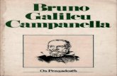 Giordano Bruno - Galileu Galilei - Tommaso Campanella · de carne e osso e integrados em paisagens naturais, cheias de montanhas, rios, árvores e flores. A ... estoicismo, o materialismo