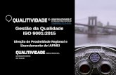 Gestão da Qualidade ISO 9001:2015 - qualitividade.pt€¦ · Agenda Enquadramento – ISO 9001:2015 - Os 7 Princípios de Gestão da Qualidade - Termos e definições - Abordagem