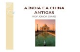 A ÍNDIA E A CHINA ANTIGAS - sindcomteresina.com.br India.pdf · Bramanismo É a antiga filosofia religiosa indiana que formou a espinha dorsal da cultura daquela civilização por