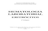 HEMATOLOGIA LABORATORIAL€¦ · O lançamento em maio de 2005 do livro “Hematologia Laboratorial ... Para esses casos sugere que a coleta de sangue seja feita no paciente sem febre,