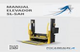 MANUAL ELEVADOR SL-SAH - foca.com.br€¦ · Detalhamento completo das peças pode ser melhor observado no ... alternativa de operação através do acionador manual da bomba existente