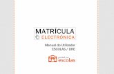 MATRÍCULA - Área Reservada · Matrícula Electrónica Manual do Utilizador Escolas (v.1.0) pág. 1/44 ÍNDICE 1 PREÂMBULO ..... 2