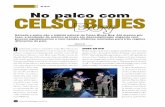 NO PALCO No palco com CELSO BLUES Boy€¦ · 86 NO PALCO CELSO BLUES guitarrista, cantor e compositor Celso Blues Boy é um ícone do blues brasileiro. Com 35 anos de estrada, o