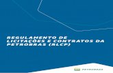 Regulamento de Licitações e Contratos da Petrobras (RLCP) · REGULAMENTO DE LICITAÇÕES E CONTRATOS DA PETROBRAS « VOLTAR AO INÍCIO CONSELHO DE ADMINISTRAÇÃO, tendo em vista