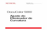 DocuColor 5000 - Product Support and Drivers – Xeroxdownload.support.xerox.com/pub/docs/XRIP_Creo_CXP50/userdocs/an… · 2 Ajuste do Eliminador de Curvatura da DocuColor 5000 Ajuste