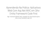 Desenvolvimento Web Com Asp.Net MVC em C# C Sharp com MVC e Entity Framewo · PDF fileAprendendo Na Prática: Aplicativos Web Com Asp.Net MVC em C# e Entity Framework Code First Tags: