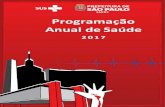Programação Anual de Saúde - prefeitura.sp.gov.br · 1 PROGRAMAÇÃO ANUAL DE SAÚDE – 2016 – APRESENTAÇÃO APRESENTAÇÃO As diferentes áreas da SMS, a partir das metas