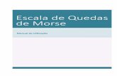 Escala de Quedas de Morse - Repositório Comum: … Vfinal.pdf · 6 Princípios básicos para a avaliação do risco de queda através da Escala de Quedas de Morse. 1: A escala deve