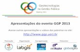 Apresentações do evento GGP 2013€¦ · Apresentações do evento GGP 2013 Acesse outras apresentações e vídeos das palestras no site: