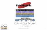 Virtualização · O que é virtualização? Virtualização Presente e Futuro 2 Virtualização é o processo de executar vários sistemas operacionais em uma única máquina.