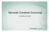 Sicoob Central Cecresp - SESCOOP CENTRAL CECRESP... · Depósitos 48.189.204 171.853.190 227.898.083 157.267.823 54.865.426 36.062.178 696.135.903 Sobras ... Jun/2014 Sicoob and Cecresp