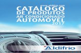 AR CONDICIONADO AUTOMOVEL - INÍCIO - …aldifrio.com/wp/wp-content/uploads/2017/04/CatalogoAuto2017_web... · neste mercado a prestar este serviço. ... Catálogo de produtos de