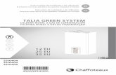 TALIA GREEN SYSTEM · El presente manual es aplicable a los aparatos instalados en España Instruções de instalação e de utilização ... de la caldera ...