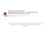 Econometria: Regressão por Variáveis Instrumentais (VI) · Slides do curso de econometria de Marco Cavalcanti da ... Motivação para o uso de VI Principais causas do viés do estimador