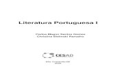 Literatura Portuguesa I - cesadufs.com.br€¦ · APRESENTAÇÃO Este curso de Literatura Portuguesa abrange a produção literá-ria, histórica e religiosa dos primeiros séculos