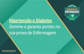 Hipertensão e Diabetes - EnfConcursos · Hipertensão e Diabetes Domine e garanta pontos na sua prova de Enfermagem. ... Segundo o Ministério da Saúde (2006), o Diabetes Mellitus