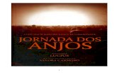 JORNADA DOS - bvespirita.combvespirita.com/Jornada dos Anjos (psicografia Sandra Carneiro... · JORNADA DOS. ANJOS. PELO ESPÍRITO. LUCIUS . ROMANCE PSICOGRAFADO POR. SANDRA CARNEIRO.