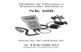 Medidor de Vibrações e Balanceador Dinâmico NK 600 · Medidor de Vibrações e Balanceador Dinâmico NK 600 MANUAL DE OPERAÇÃO TEKNIKAO Indústria e Comércio Ltda.