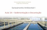 Saneamento Ambiental I Aula 14 Sedimentação e …heloise.dhs/saneamento ambiental I/Aula_14... · decantadores e verificar se o valor encontrado atende ao recomendado pela ABNT