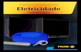 Orientações técnicas sobre instalações de Eletricidade … · Soluções TIGRE para Instalações Elétricas A busca pelo novo, o compromisso com a segurança integral, a ...