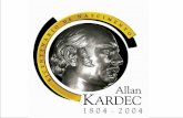 Allan Kardec, 200 anos de luz (uma homenagem foto … KARDEC, 200 ANOS DE LUZ.pdf · Allan Kardec, 200 anos de luz Casa de Recuperação e Benefícios Bezerra de Menezes 04/10/2004