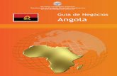Guia de Negócios Angola - Invest & Export Brasil · Angola poderiam esgotar-se dentro de pouco mais de vinte anos. Novas des-cobertas deverão prolongar consideravelmente este período.