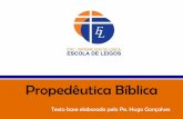 Propedêutica Bíblica - escoladeleigos.weebly.comescoladeleigos.weebly.com/uploads/1/7/5/1/17517527/nsamp_aula_1.pdf · do Salmo 84(83) APRESENTAÇÃO ... Exegese Síntese e Conclusão