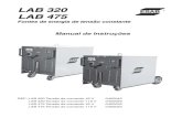 LAB 320 LAB 475 - esab.com.br · LAB 320 LAB 475 3 INSTRUÇÕES GERAIS Estas instruções referem-se a todos os equipamentos produzidos por ESAB S.A. respeitando-se as ...