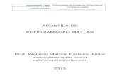 Apostila de MATLAB (modificada) - Prof. Walteno … · 2.7 Formato de Saída ... MATLAB integra análise numérica, cálculo com matrizes, processamento de sinais e construção