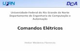 Universidade Federal do Rio Grande do Norte …heitorm/aulasDCA/dca0124/04-ComandosEletrico… · Comandos Elétricos Comandos elétricos são esquemas de componentes elétricos e