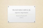 TRANSTORNO BIPOLAR- aspectos importantes · •Critérios do transtorno bipolar