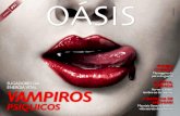 #91 Oásis - Brasil 24/7 · Os vampiros energéticos são de dois tipos princi-pais: os conscientes e os inconscientes. Os primei-ros são mais raros. Exatamente por serem cons-
