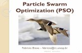 Particle Swarm Optimization (PSO) - Fabricio Breve · Particle Swarm Optimization Motivação: Criar uma simulação do comportamento social População de indivíduos capazes de