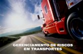 GERENCIAMENTO DE RISCOS EM TRANSPORTES · 4 seguro de transportes no brasil dificuldade de aceitaÇÃo de alguns riscos acidentes – 70% das ocorrÊncias roubo/furto – 70% do total