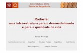 Rodovia - UFJF · 2 Rodovia: uma infra-estrutura para o desenvolvimento e para a qualidade de vida Paulo Pereira Rodovia: uma infra-estrutura para o desenvolvimento e para a qualidade