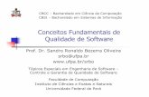 Conceitos Fundamentais de Qualidade de Software - … · CBCC –Bacharelado em Ciência da Computação CBSI –Bacharelado em Sistemas de Informação Conceitos Fundamentais de