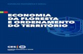 Economia da Floresta - ces.pt · 6 economia da floresta e ordenamento do territÓrio parte 2 – soluÇÕes de gestÃo para potenciar o valor econÓmico da floresta a gestão da floresta