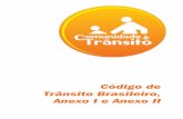 Código de Trânsito Brasileiro, Anexo I e Anexo II · Código de Trânsito Brasileiro Seção II: Da Composição e da Competência do Sistema Nacional de Trânsito Art. 7º Compõem