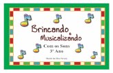 Com os Sons 3º Anohoudelier.com/pdfs/brincando_e_musicalizando_3_sp.pdf · Jogando Com os Sons e Brincando com a Música I e II. São Paulo: Paulinas, 2002. ... BOTELHO, Alice G.