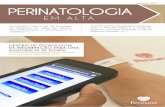GESTÃO DE TECNOLOGIA DA INFORMAÇÃO PARA …perinatal.com.br/pdf/Perinatologia_em_Alta_Edicao8.pdf · Casos de Sucesso Para a obstetra Renata Spínola, o uso cotidiano do Prenatal