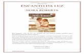 Nora Roberts – O Encanto da Luz ENCANTO DA LUZcabana-on.com/Ler/wp-content/uploads/2017/08/Nora-Roberts-O-En... · Nora Roberts – O Encanto da Luz (Destinos 64) Projeto Revisoras