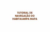 TUTORIAL DE NAVEGAÇÃO DO HABITASAMPA MAPAmapa.habitasampa.inf.br/linkdocs/docmapa/habitasampa_tutorial... · O habitaSAMPA é uma ferramenta dedicada a publicação de mapas através
