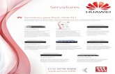 Huawei Servidores 2013 - Home - Servnet · sistemas, data mining etc. ... 8G FC ou switching de 10GE, tornando-o uma ... 1 e uma BBU opcional ou super capacitor para