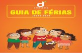 Guia de Férias - colegiosaopaulobh.com.br · ﬁm do ano. Pensando nisso, a DSOP Educação ﬁnanceira lança o Guia de Férias: Julho 2018. Para os pequenos, da Educação Infantil