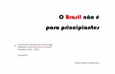 O Brasil não é para principiantes - teses.usp.br · Volume 1 Ângelo Augusto Manjabosco ... as práticas e teorias do jornalismo e não se aprofundam no estudo da fotografia. O