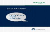 Manual do Beneficiário - qualicorpweb.com.br€¦ · POR ADESÃO com a Unimed Santos, em convênio com a sua Entidade. A Qualicorp foi pioneira nesse mercado e hoje é a maior Administradora