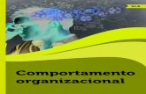 Comportamento Organizacionalcm-kls-content.s3.amazonaws.com/201601/INTERATIVAS20... · 2016-07-01 · Palavras do autor Comportamento Organizacional é uma disciplina de suma importância