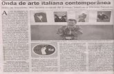 iicrio.esteri.it · Onda de arte italiana contemporânea ... tras de arte contemporânea ita- iana aportam no Estado. do ... E na próxima quinta-feira, flia 7, ...